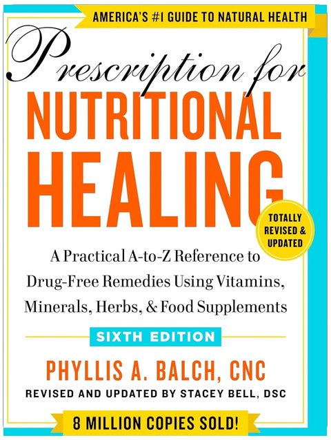 Prescription pour la guérison nutritionnelle, sixième édition : Un guide pratique de A à Z des remèdes sans médicaments à base de vitamines, de minéraux, d'herbes et de compléments alimentaires