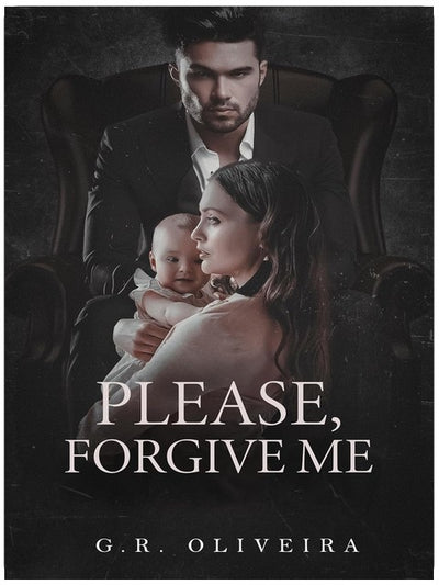 Please, Forgive Me