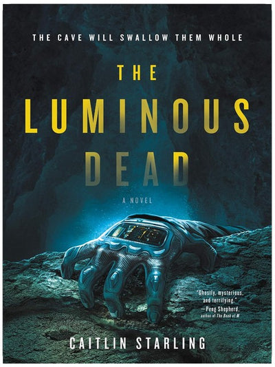 The Luminous Dead : Un thriller d'horreur de science-fiction, premier roman d'une auteure, sur la survie et la trahison