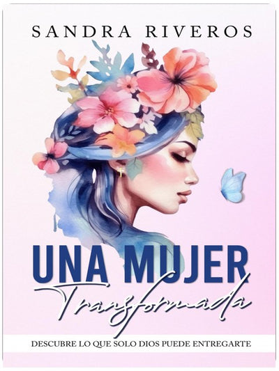 Une femme transformée : Découvrez ce que seul Dieu peut vous apporter (Favoris) (Édition espagnole)