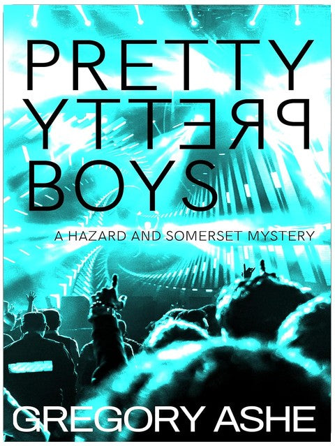 Pretty Pretty Boys (Hazard and Somerset Book 1)