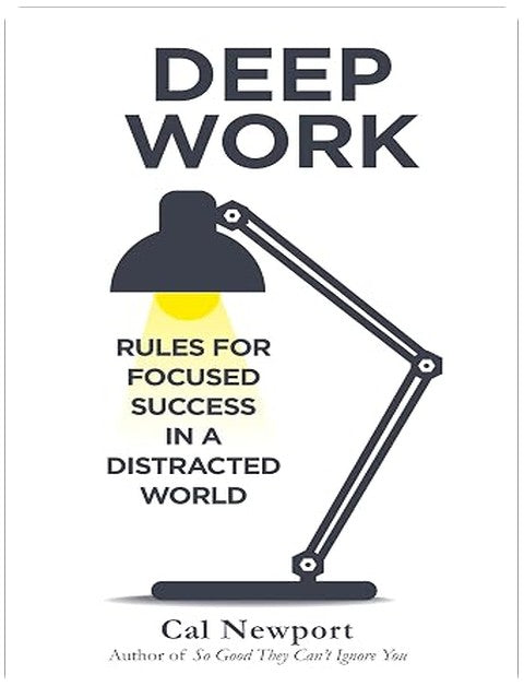 Deep Work: Rules for Focused Success in a Distracted World [Paperback] [Jan 01, 2016] Newport, Cal