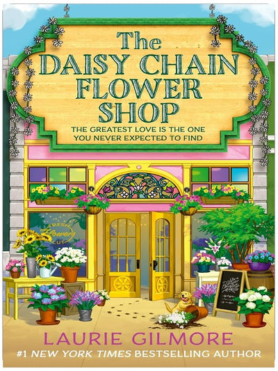 The Daisy Chain Flower Shop: The small-town cozy spicy summer romance from the #1 New York Times bestselling author of the Dream Harbor series