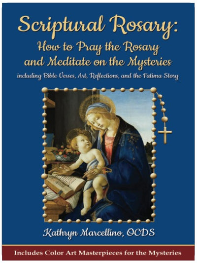 Rosenkranz mit Schrifttexten: Wie man den Rosenkranz betet und über die Geheimnisse meditiert, einschließlich Bibelverse, Kunst, Betrachtungen und die Geschichte von Fatima