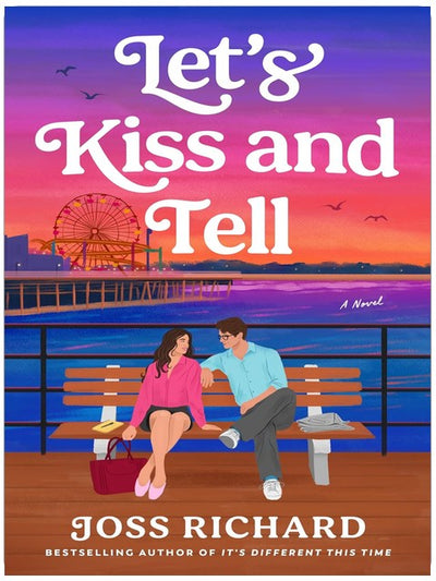 Let's Kiss and Tell: A Novel