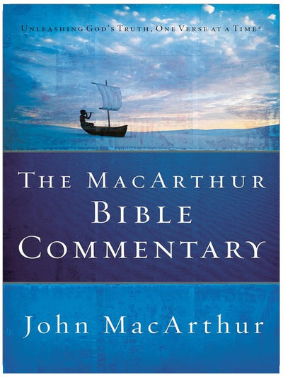 Le Commentaire biblique MacArthur : Un commentaire fidèle et ciblé sur la Bible entière