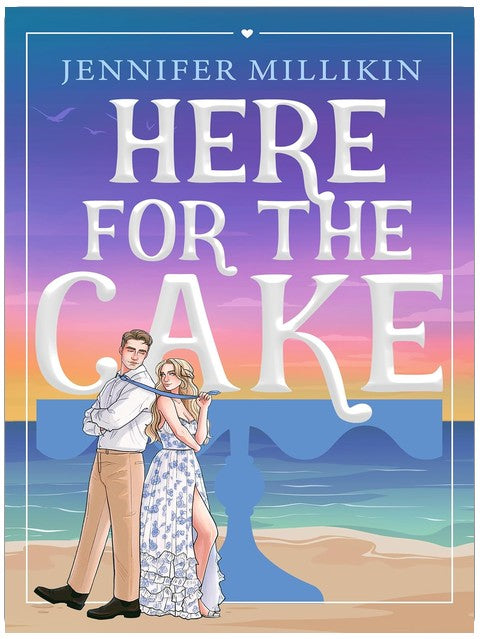 Nur wegen des Kuchens: Eine Fake-Dating, Strandhochzeit-Romantikkomödie (Serendipity & Shenanigans)
