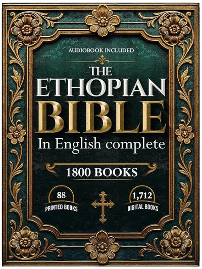 BIBLE ÉTHIOPIENNE COMPLÈTE EN ANGLAIS : Comprend les livres perdus et cachés de la Bible — Préservés dans l'ancien canon éthiopien, maintenant entièrement traduits en anglais