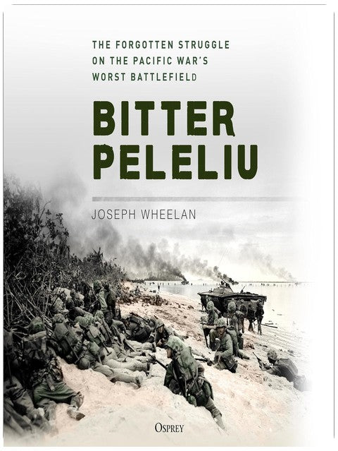 Peleliu l'amère : la lutte oubliée sur le pire champ de bataille de la guerre du Pacifique