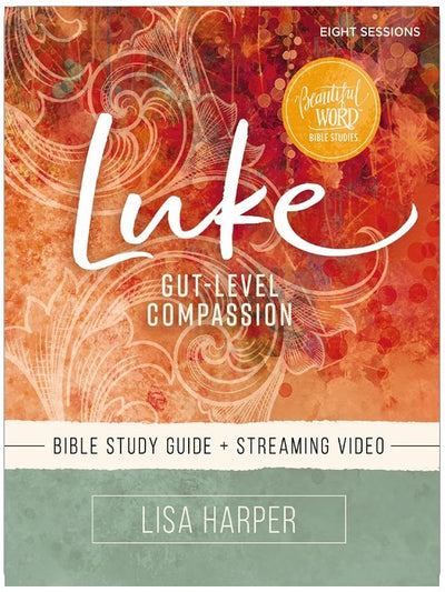 Étude biblique de l'Évangile de Luc et vidéo en streaming : Une compassion profonde (Études bibliques Beautiful Word)