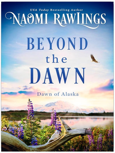Beyond the Dawn (Dawn of Alaska Book 6)