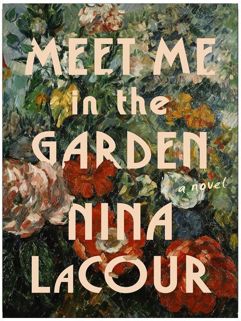 Meet Me in the Garden: A Novel