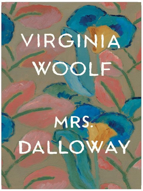 Mrs. Dalloway: The Virginia Woolf Library Authorized Edition