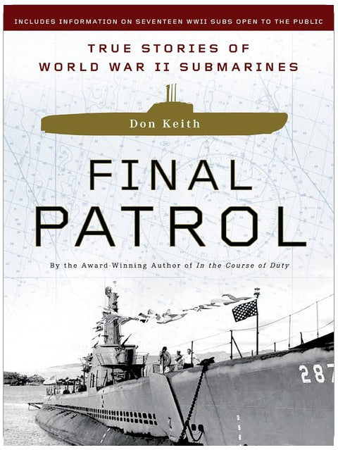 Final Patrol: True Stories of World War II Submarines