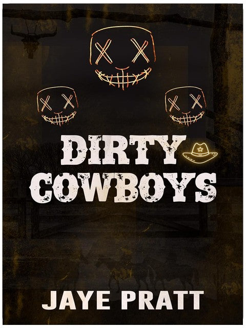 Dirty Cowboys: Un roman court (Série Masked Men)