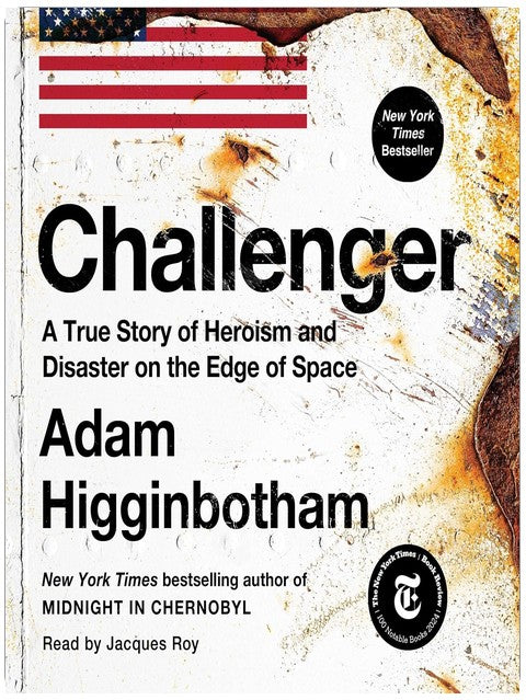 Challenger: Eine wahre Geschichte von Heldentum und Katastrophe am Rande des Weltraums