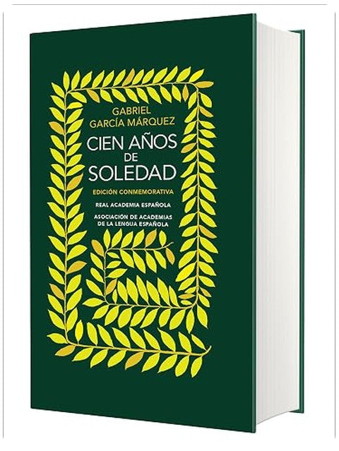 Edición conmemorativa Cien años de soledad (RAE y la ASALE) / One Hundred Years of Solitude (EDICIÓN CONMEMORATIVA DE LA RAE Y LA ASALE) (Spanish Edition)