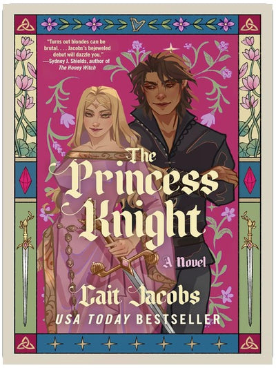 The Princess Knight: A Debut Romantasy of Love Triangles, Military Duels, and War
