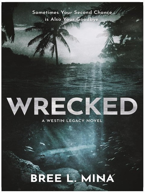 Wrecked (The Westin Legacies Book 1)