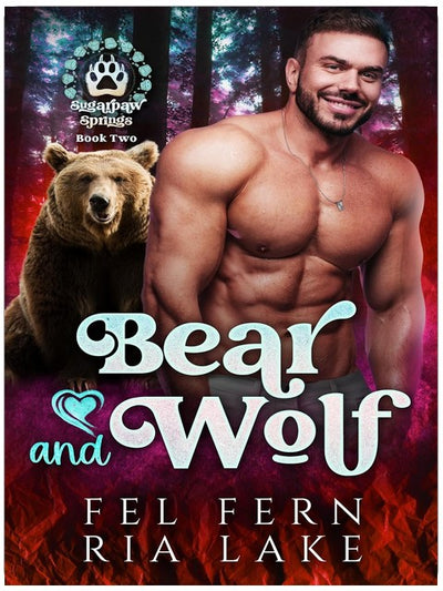 Bear and Wolf (Sugarpaw Springs Book 2)