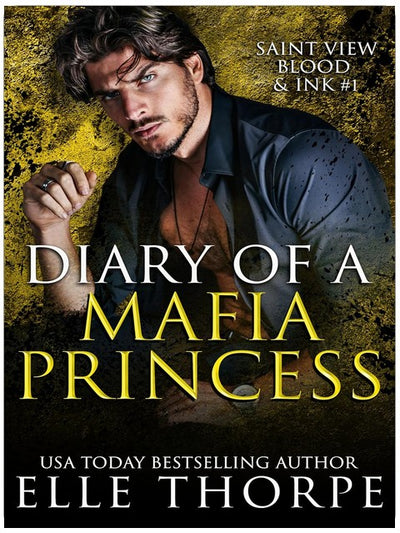 Diary of a Mafia Princess (Saint View Blood and Ink Book 1)