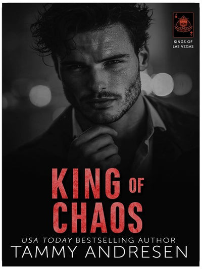 King of Chaos: Dark, Steamy, Billionaire Romance (Kings of Las Vegas Book 6)