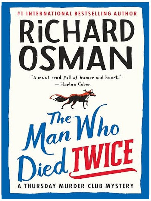 The Man Who Died Twice: A Thursday Murder Club Mystery