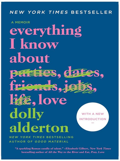 Everything I Know About Love: A Memoir – A Hilarious New York Times Bestseller About Friendship and Bad Dates in Your Twenties