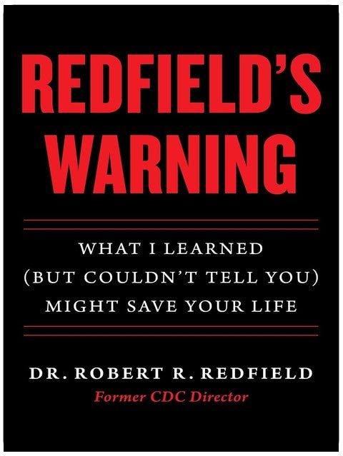 Redfield's Warning: What I Learned (But Couldn't Tell You) Might Save Your Life