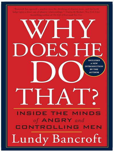 Why Does He Do That?: Inside the Minds of Angry and Controlling Men