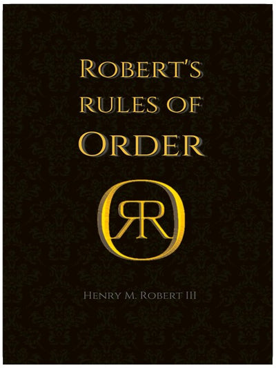 Robert’s Rules of Order: The Original Guide to Parliamentary Procedur