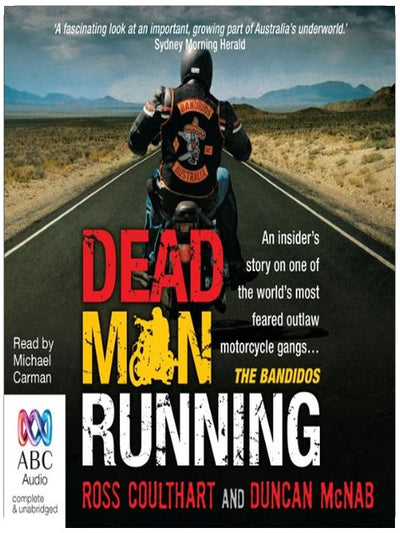 Dead Man Running: Die Insider-Story über eine der gefürchtetsten Outlaw-Motorradgangs der Welt ... Die Bandidos