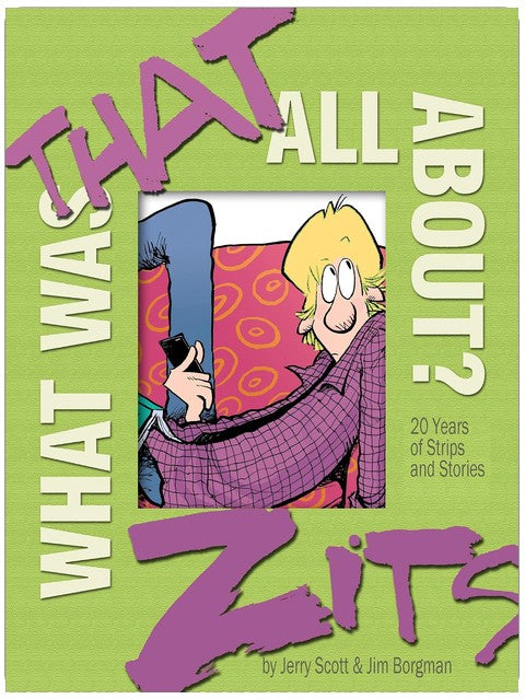 Worum ging's da eigentlich?: 20 Jahre Strips und Stories (Zits)