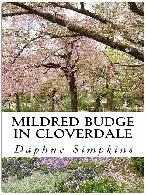 Mildred Budge in Cloverdale (The Adventures of Mildred Budge Book 1)