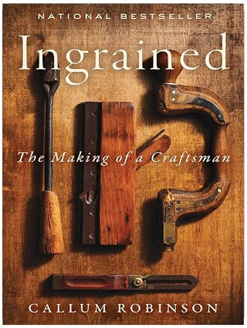 Ingrained: The Making of a Craftsman ―An Uplifting Memoir About Woodworking and Craftsmanship