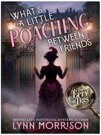 Un petit braconnage entre amis : Un mystère romantique à l'époque victorienne (Les Mystères victoriens d'Etty et Tris, tome 3)