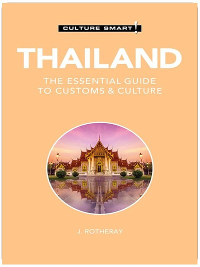 Thailand - Culture Smart!: The Essential Guide to Customs & Culture