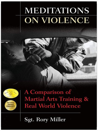 Meditations on Violence: A Comparison of Martial Arts Training and Real World Violence