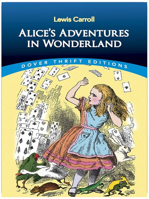 Alice's Adventures in Wonderland (Dover Thrift Editions: Romans classiques)