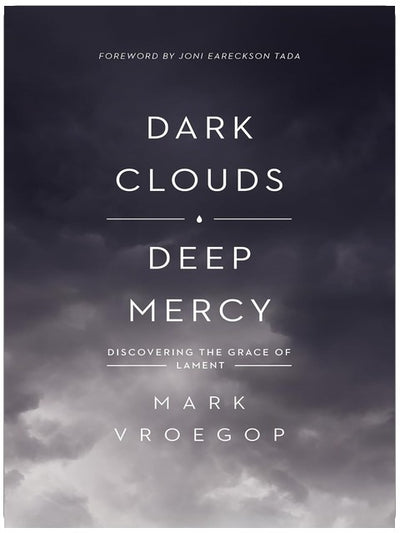 Nuages sombres, grande miséricorde : Découvrir la grâce de la lamentation