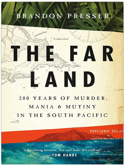 The Far Land: 200 ans de meurtres, de folie et de mutinerie dans le Pacifique Sud
