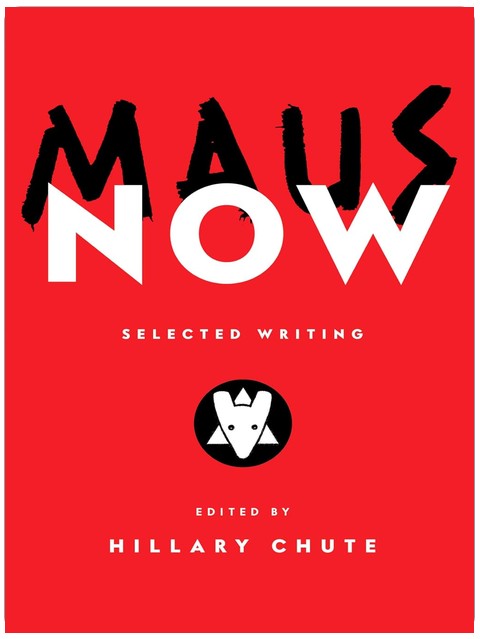 Maus Now : Écrits choisis