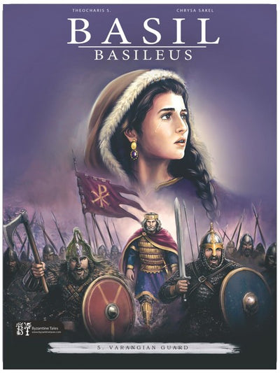Basil Basileus: 5. The Varangian Guard (History in Comics (By Byzantine Tales))