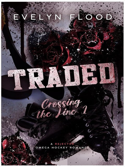 Abgeschoben: Eine abgelehnte Omega-Hockey-Romance (Crossing the Line, Buch 1)