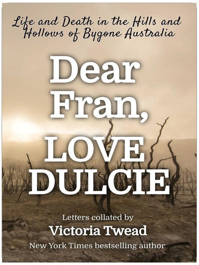 Chère Fran, Amitiés de Dulcie : Vie et mort dans les collines et vallées de l'Australie d'autrefois