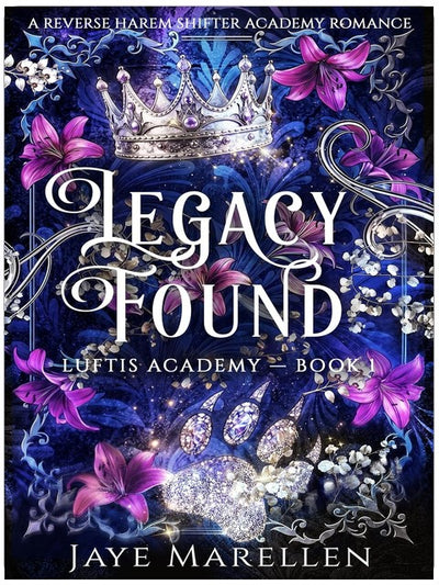 Legacy Found: A Reverse Harem Shifter Academy Romance (Luftis Academy Book 1)