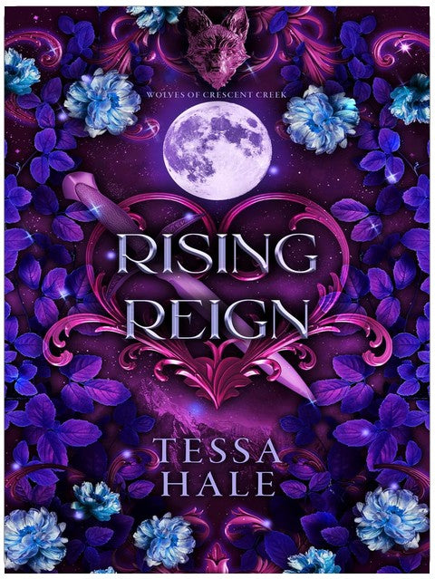 Rising Reign (Die Wölfe von Crescent Creek, Buch 3)