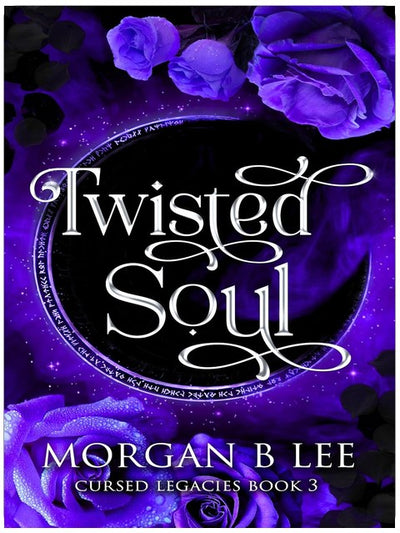 Twisted Soul: A Paranormal Reverse Harem Romance (Cursed Legacies Book 3)