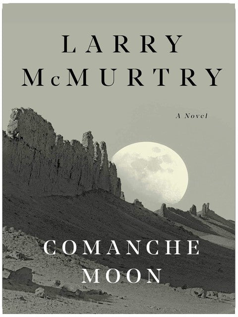 Comanche Moon: A Novel (Lonesome Dove Book 4)