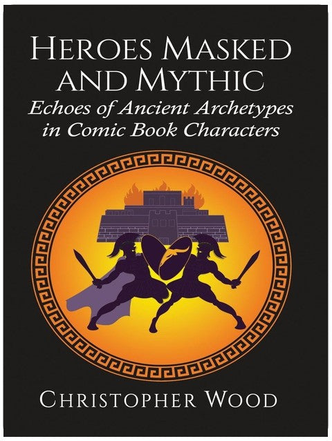 Héros masqués et mythiques : échos des archétypes antiques dans les personnages de bandes dessinées